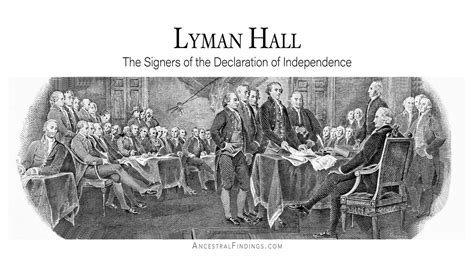 Lyman Hall: The Signers of the Declaration of Independence | Ancestral ...