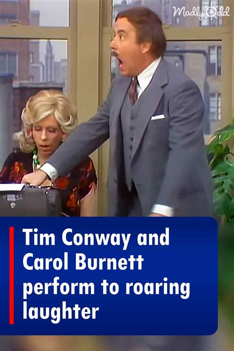 Tim Conway and Carol Burnett perform to roaring laughter