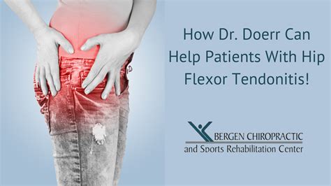 How Dr. Doerr Can Help Patients With Hip Flexor Tendonitis!