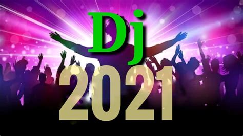 Dj remix 2021 #Dj2021 - YouTube