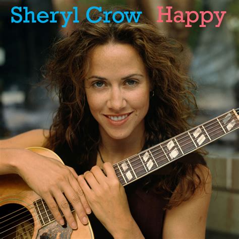 Albums That Should Exist: Sheryl Crow - Happy - Various Songs (1992-1993)