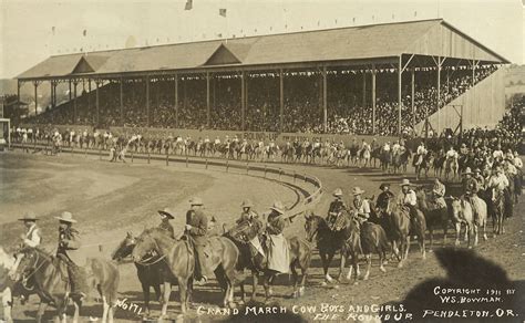 The Unforgettable 1911 Pendleton Round-Up - C&I Magazine