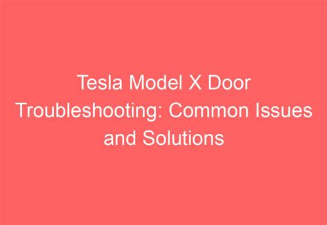 Tesla Model X Door Troubleshooting: Common Issues and Solutions ...