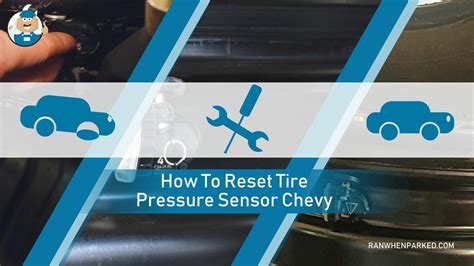 How To Reset Tire Pressure Sensor Chevy? Easy Methods