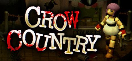 New Trailer Revealed For Survival Horror Videogame CROW COUNTRY As Demo ...