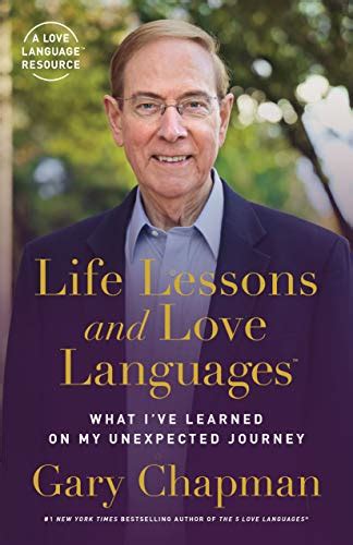 Life Lessons and Love Languages: The Unexpected Journey of Dr. Gary Chapman - Kindle edition by ...