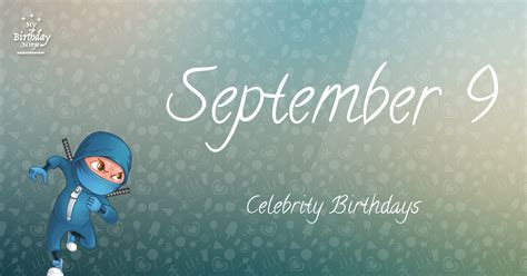 Who Shares My Birthday? Sep 9 Celebrity Birthdays No One Tells You About #5