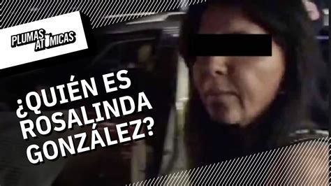 ¿Quién es Rosalinda González y cuántas veces ha sido detenida? - YouTube