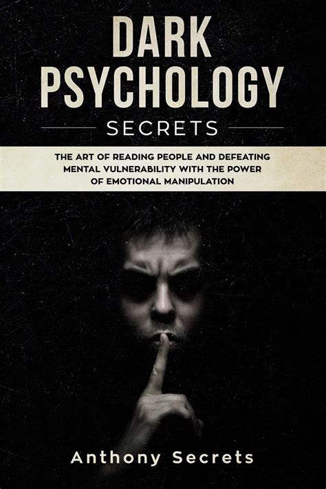 Dark Psychology Secrets: The Art of Reading People and Defeating Mental ...