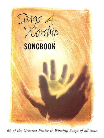 Songs 4 Worship Songbook - 66 of the Greatest Praise & Worship Songs of All Time (Sheet Music ...