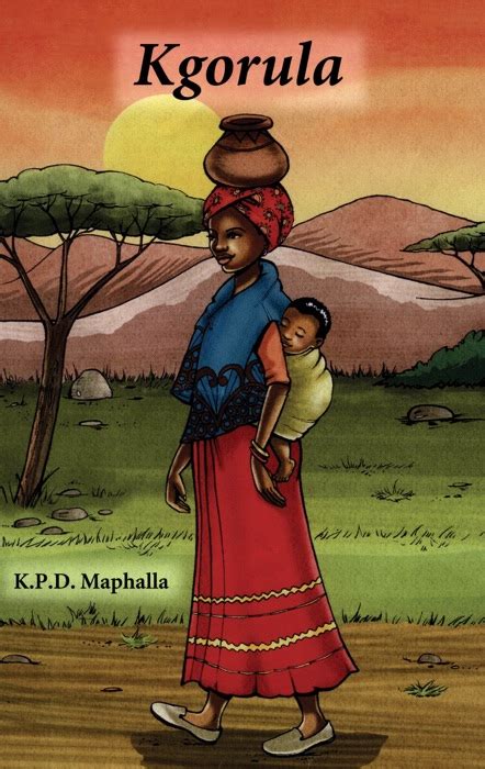 (DOWNLOAD) "Kgorula" by KPD Maphalla * Book PDF Kindle ePub Free - Download Free PDF and ePub ...