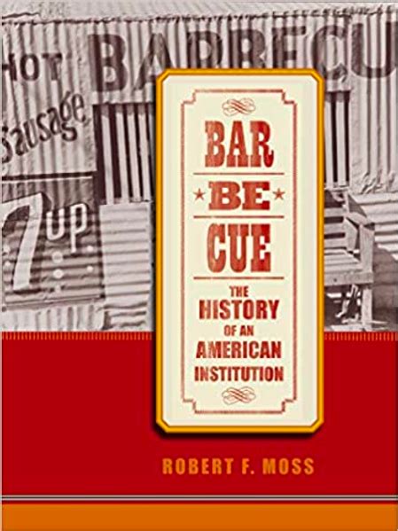 Barbecue: The History of an American Institution