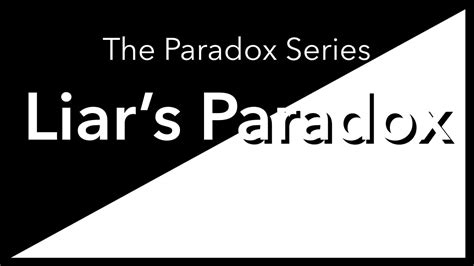 Paradox: The Liar’s Paradox ＊ Byrdseed.TV