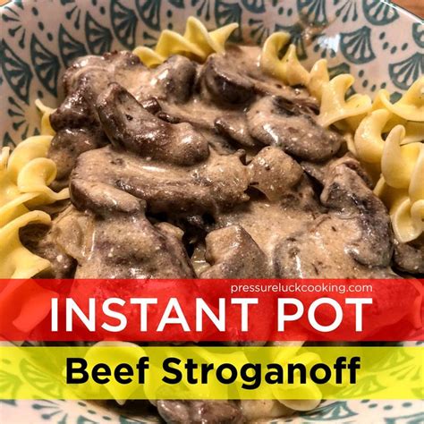 Instant Pot Best Ever Beef Stroganoff | Recipe | Instant pot dinner recipes, Instant pot recipes ...