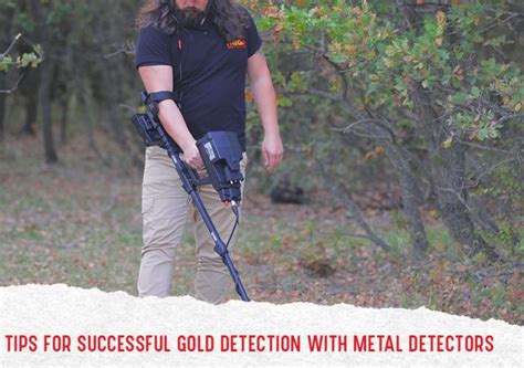 Tips for Successful Gold Detection with Metal Detectors