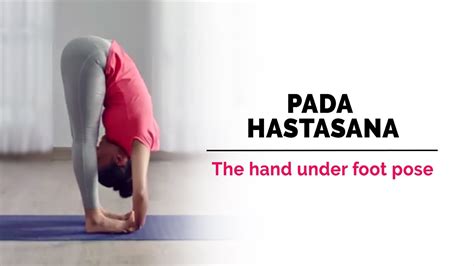 Pada Hastasana | Hand Under Foot Pose | Steps | Benefits | Yogic ...