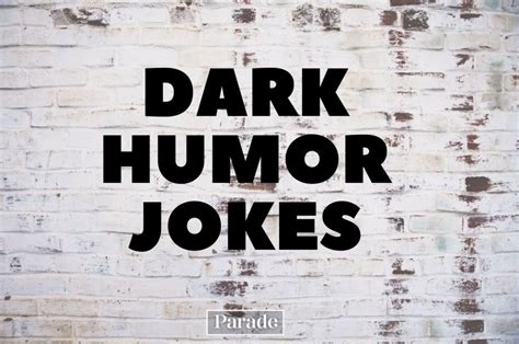 100 Dark Humor Jokes That Are Twisted, Morbid And Funny | Tokyo Cleaner