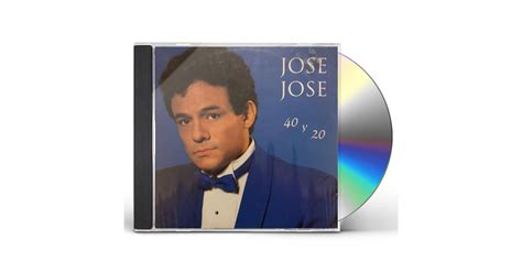 José José 40 Y 20 CD