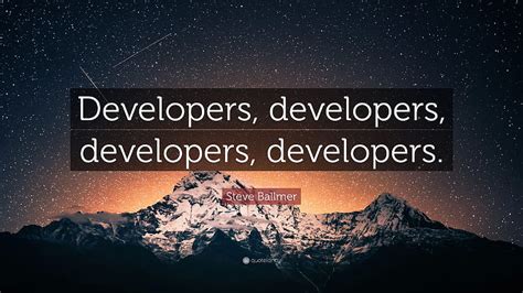 Steve Ballmer Quote: “Developers, developers, developers HD wallpaper | Pxfuel