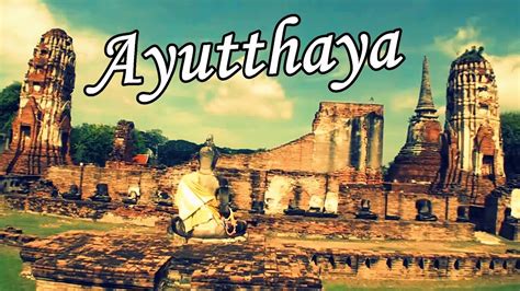 Ayutthaya Historical Park | Amazing Thailand