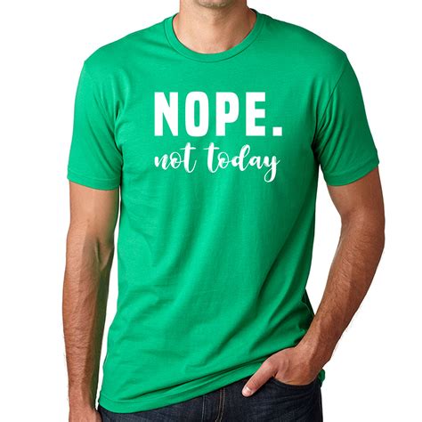 NOPE. Not Today Unisex Cotton T-shirt - Etsy