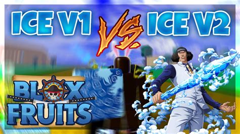 🌊Ice V1 Vs Ice V2 Showcase Comparison Video! + PVP! [Blox Fruits - Roblox] 🧊 - YouTube