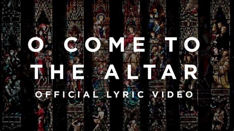 O Come To The Altar | Official Lyric Video | Elevation Worship Chords - Chordify