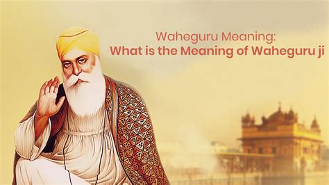 The Deep Spiritual Significance: Unveiling the Meaning of Sat Nam Wahe Guru - Learn all about Yoga