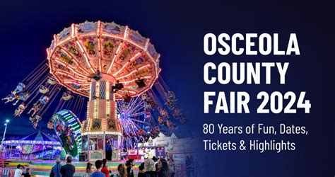 Osceola County Fair 2024 | Celebrating 80 Years of Fun