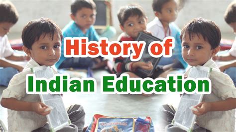 History of Indian Education System | Changes in Education Policy since ...