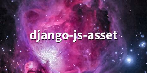 django-js-asset 2.2.0 - script tag with additional attributes for django.forms.Media - PythonFix.com