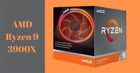 AMD Ryzen 9 3900X: The Ultimate Gaming Processor