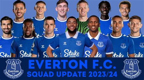 EVERTON F.C. Squad With Arnaut Danjuma & Ashley Young | Everton Squad Update 2023/24 | FootWorld ...