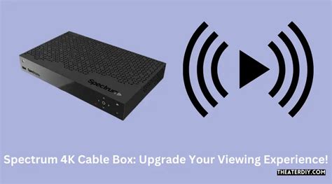 Spectrum 4K Cable Box Upgrade Your Viewing Experience!