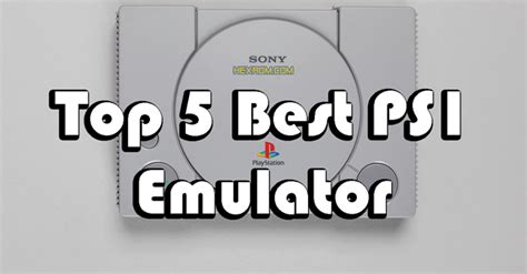 Top 5 Best PS1 Emulator