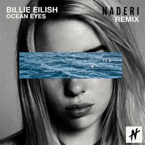 Billie Eilish – Ocean eyes (Naderi Remix) Lyrics | Genius Lyrics