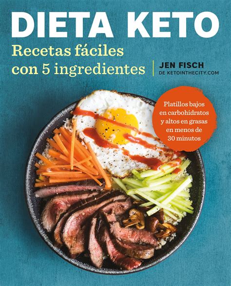 Dieta Keto: Recetas fÃ¡ciles con 5 ingredientes / The Easy 5-Ingredient Ketogenic Diet Cookbook ...