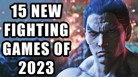 Top 15 NEW Fighting Games of 2023 And Beyond - YouTube