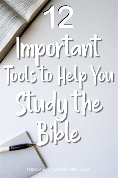 12 Important Tools For Studying The Bible | Think About Such Things