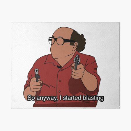 "I started blasting Danny Devito quote" Art Board Print for Sale by forgetfulem | Redbubble