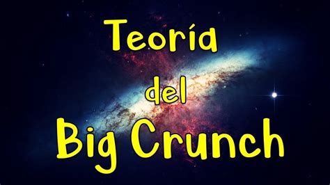 💥 Teoría del Big Crunch 💥 [Fácil y Rápido] - YouTube