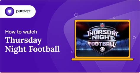 How to watch Thursday Night Football Live Streaming