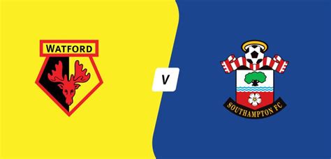 Watch Watford v. Southampton Live