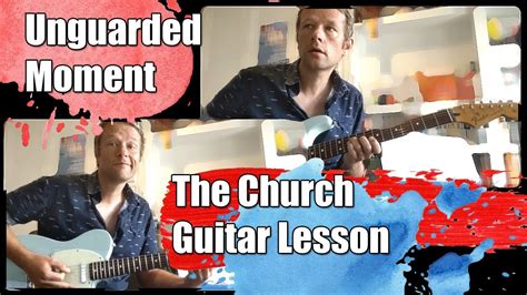 Unguarded Moment Guitar Lesson | The Church - YouTube