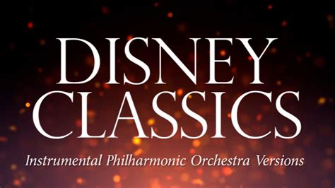 Disney Classics (Instrumental Philharmonic Orchestra Versions ...