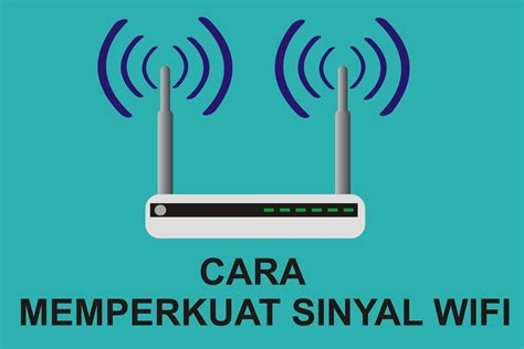 CARA TERBARU MEMPERKUAT SINYAL WIFI