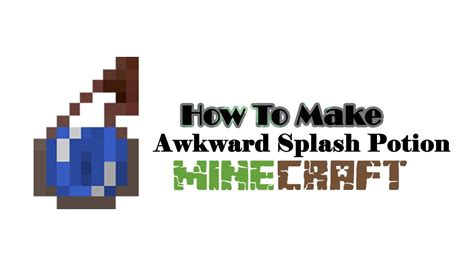 How To Make Awkward Splash Potion In Minecraft [কীভাবে আওকওয়ার্ড ...