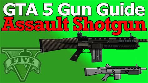 GTA 5: Assault Shotgun Gun Guide (Review, Stats, & How To Unlock) - YouTube