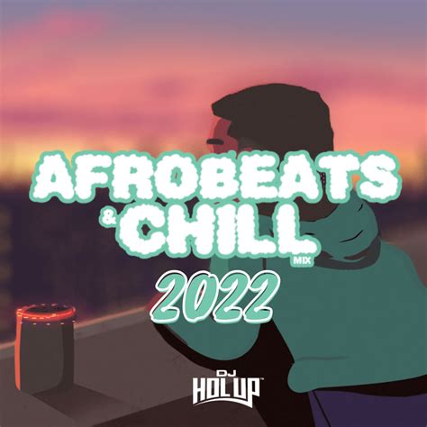 Chill Afrobeats Mix 2022 | Best of Alte | Afro Soul 2021 by DJ Hol Up | Free Download on Hypeddit