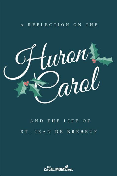 The Huron Carol by St. Jean de Brebeuf • The Koala Mom